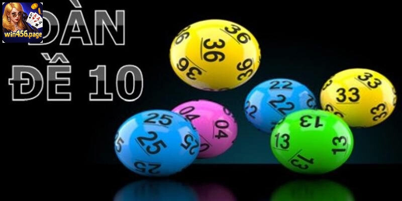 Hướng dẫn cách chơi dàn đề 10 số chuẩn xác nhất