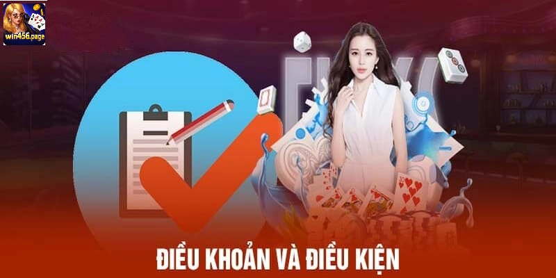 Những lưu ý đặc biệt khi tìm hiểu điều kiện điều khoản WIN456